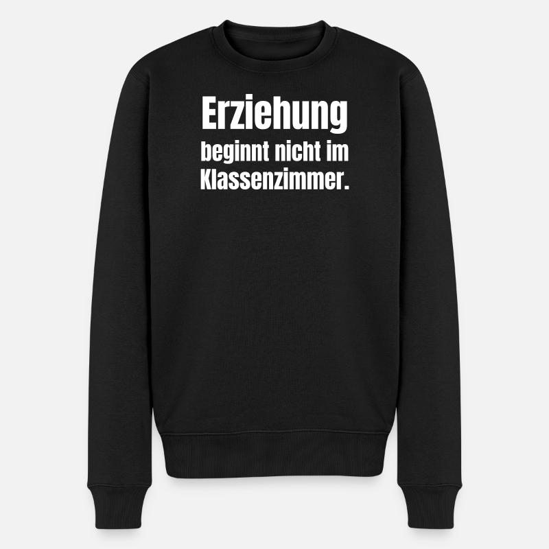 Erziehung beginnt nicht im Klassenzimmer - Männer Premium Bio Pullover - Schwarz