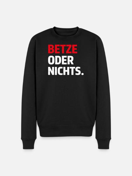Betze oder nichts – Kaiserslautern Statement Shirt - Männer Premium Bio Pullover - Schwarz