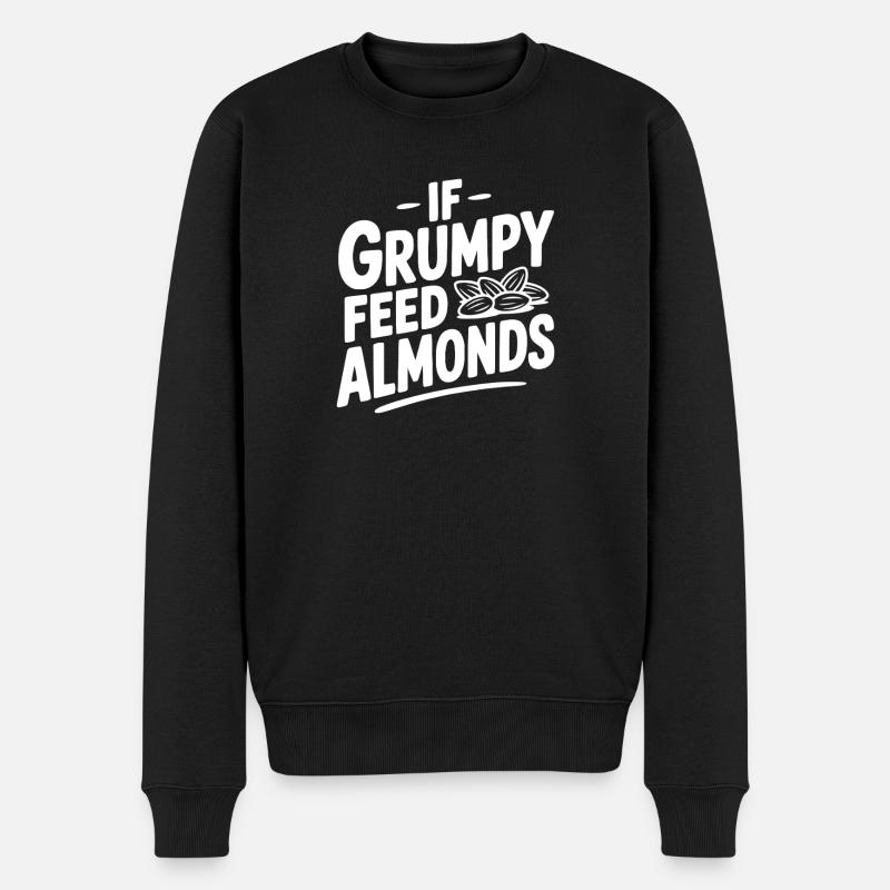 If Grumpy Feed Almonds - Men's Premium Organic Jumper - black