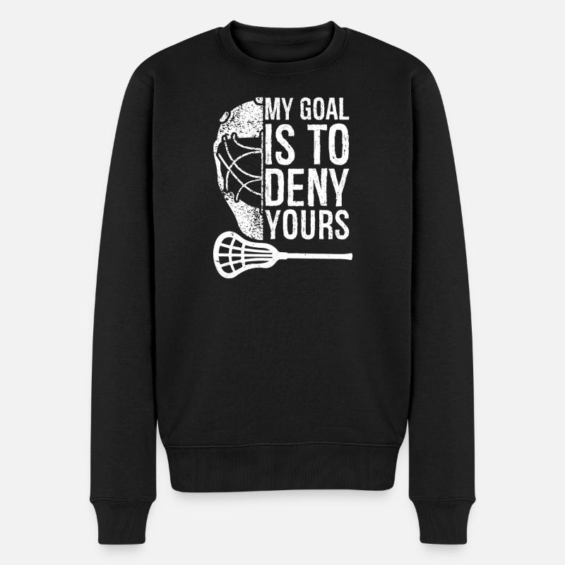 Lacrosse Lax My Goal is to Deny Yours Men Boys - Männer Premium Bio Pullover - Schwarz