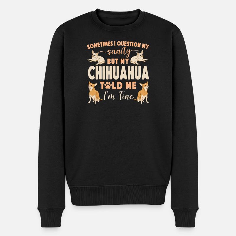 Chihuahua Chihuahueño Sometimes I - Männer Premium Bio Pullover - Schwarz