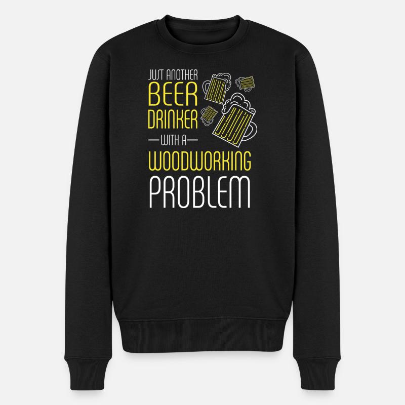 Beer Drinker With Woodworking Problem - Männer Premium Bio Pullover - Schwarz