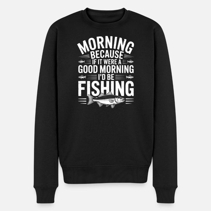 Motto des Morgenfischens - Männer Premium Bio Pullover - Schwarz