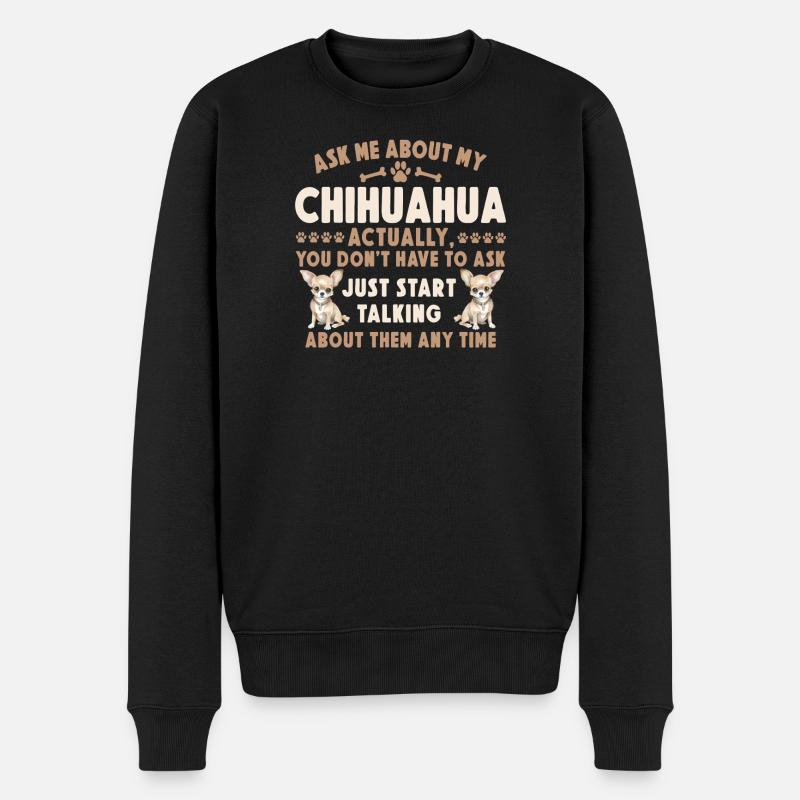 Chihuahua Chihuahueño Demandez-moi à propos de - Pull Premium bio Homme - noir