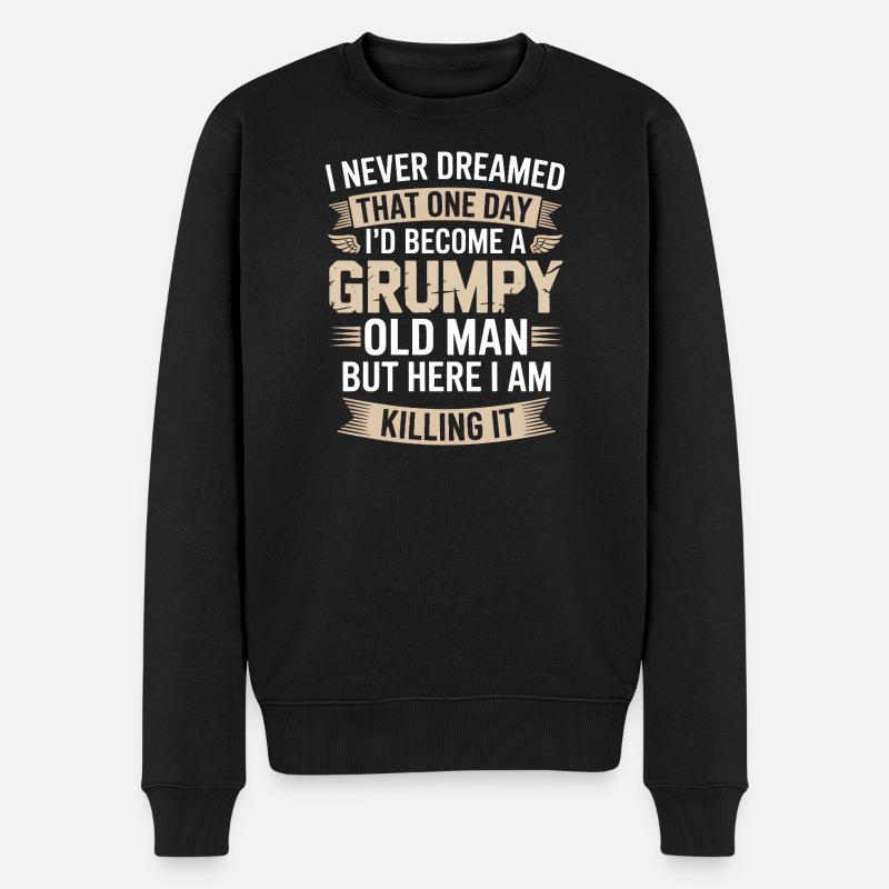 Grumpy Old Man: Es töten - Männer Premium Bio Pullover - Schwarz