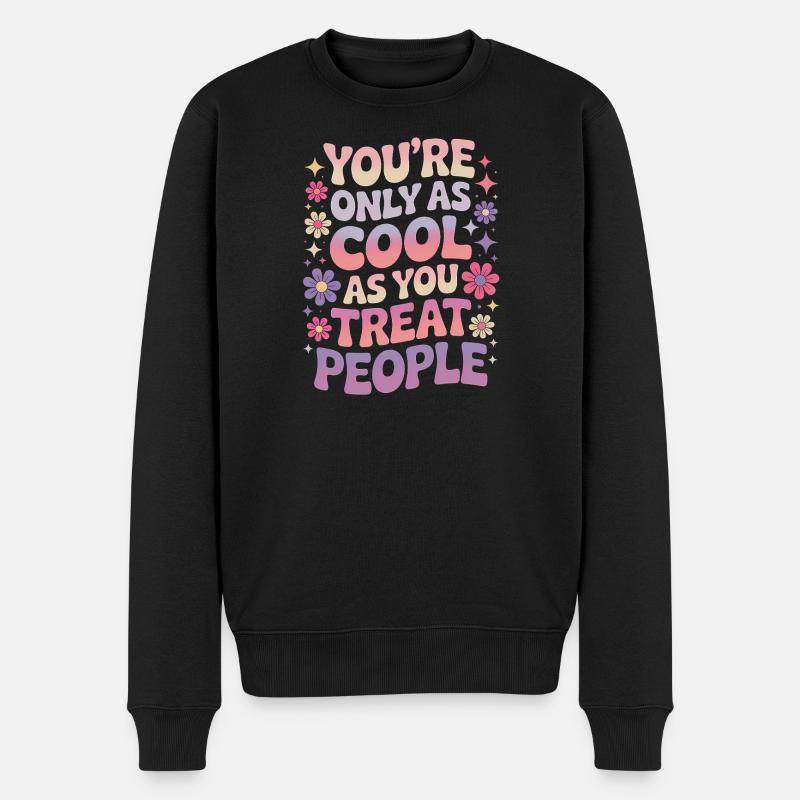 Saying Statement Respect Kindness Gift - Men's Premium Organic Jumper - black