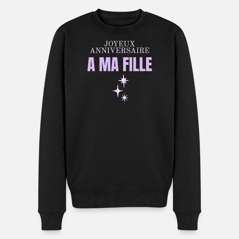 Joyeux anniversaire ma fille  - Pull Premium bio Homme - noir