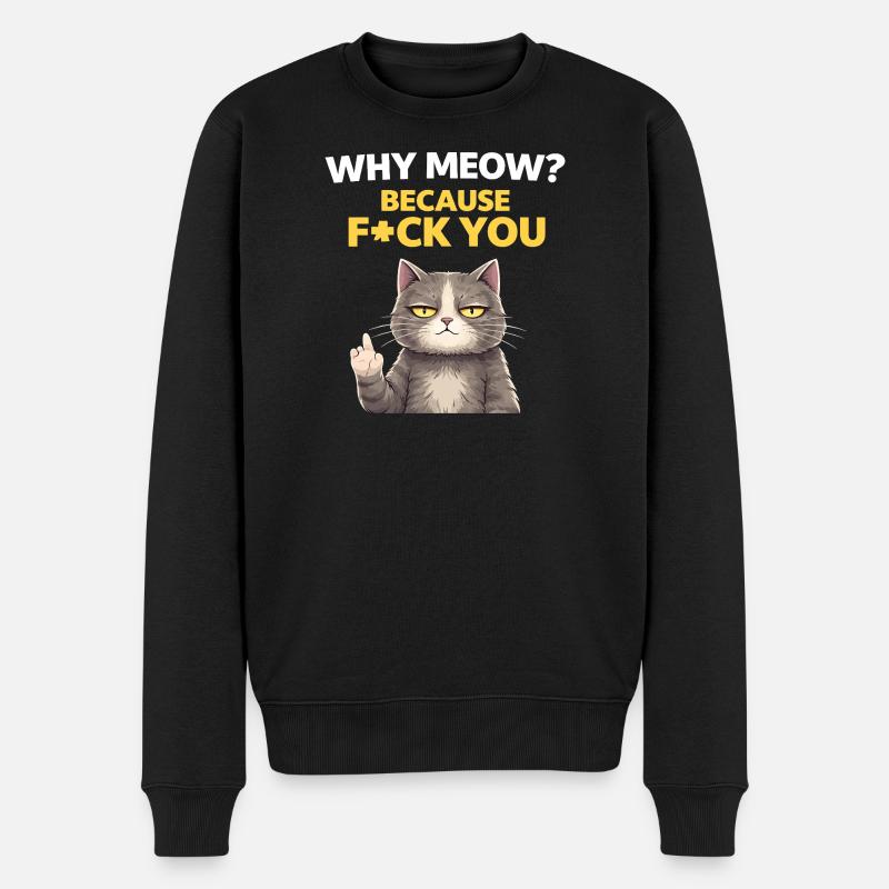 Miau-Einstellung: Fettes Katzenzitat - Männer Premium Bio Pullover - Schwarz
