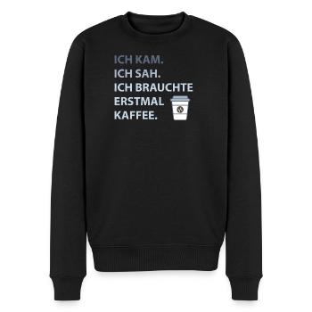 Ich kam. Ich sah. Ich brauchte erstmal Kaffee. - Männer Premium Bio Pullover - Schwarz - Vorne - Nico (187cm)