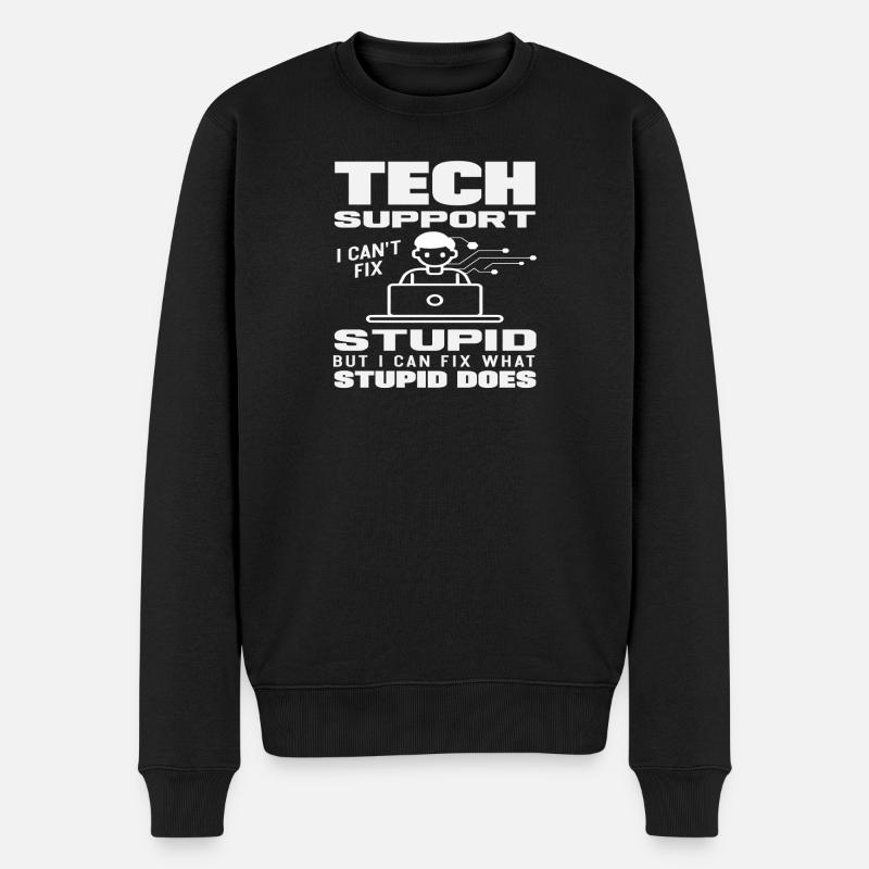 Tech Support I fix what stupidity does - Men's Premium Organic Jumper - black