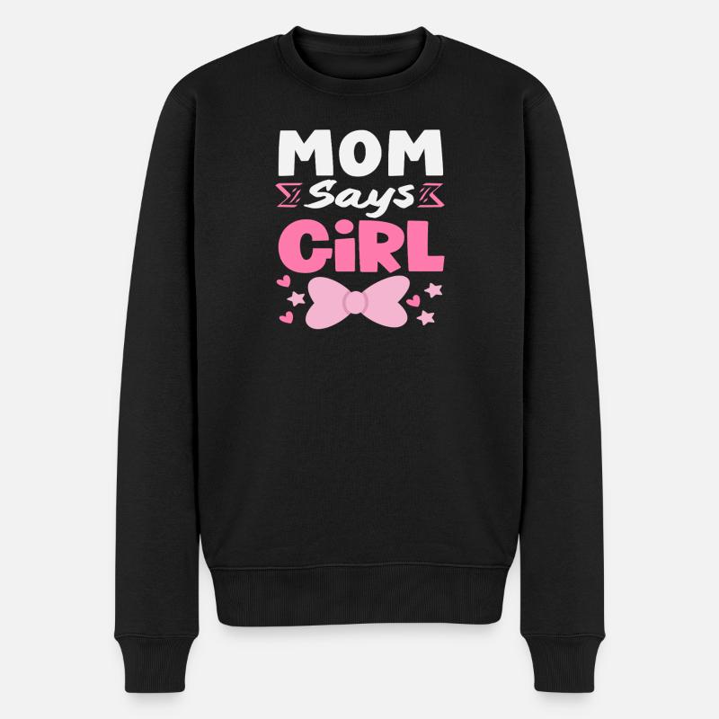 Mama Sagt Mädchen Gender Reveal - Männer Premium Bio Pullover - Schwarz