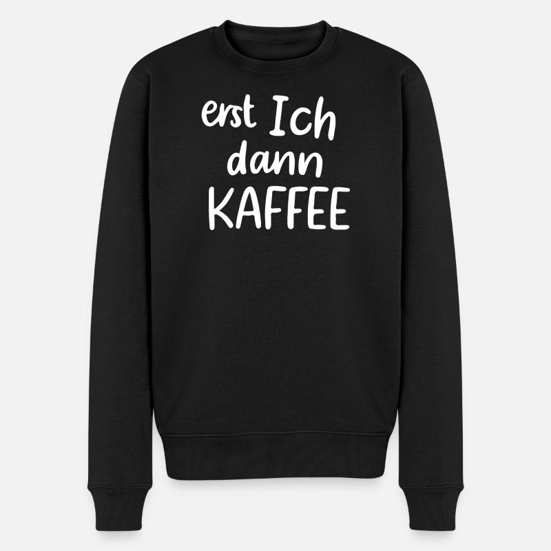 Erst ich dann Kaffee - Männer Premium Bio Pullover - Schwarz