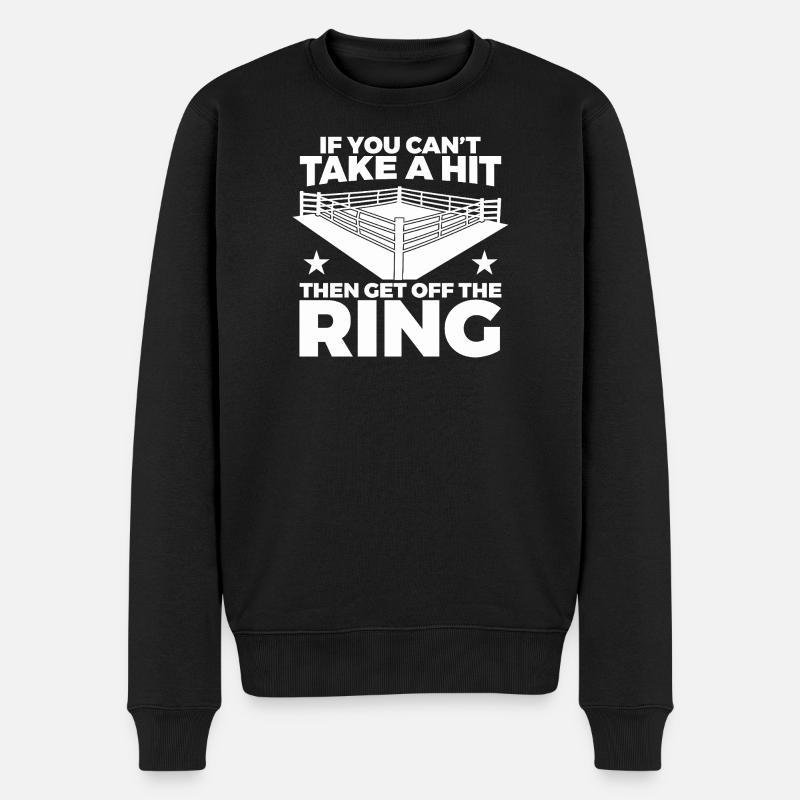 Si tu ne peux pas encaisser le coup, alors quitte le ring - Pull Premium bio Homme - noir
