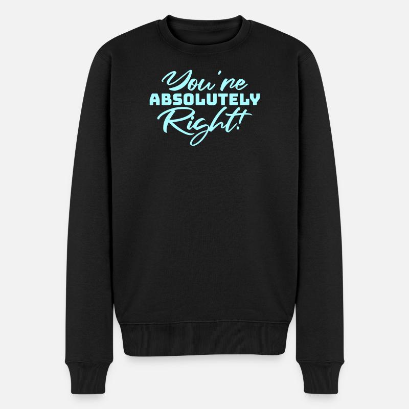 Tu as tout à fait raison, logo drôle d’IA sarcastique - Pull Premium bio Homme - noir