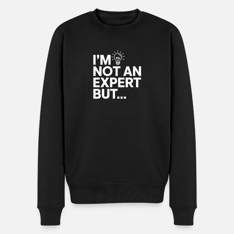 Ich bin kein Experte, aber... - Männer Premium Bio Pullover - Schwarz