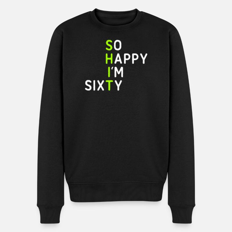 So Happy I'm Sixty - Männer Premium Bio Pullover - Schwarz