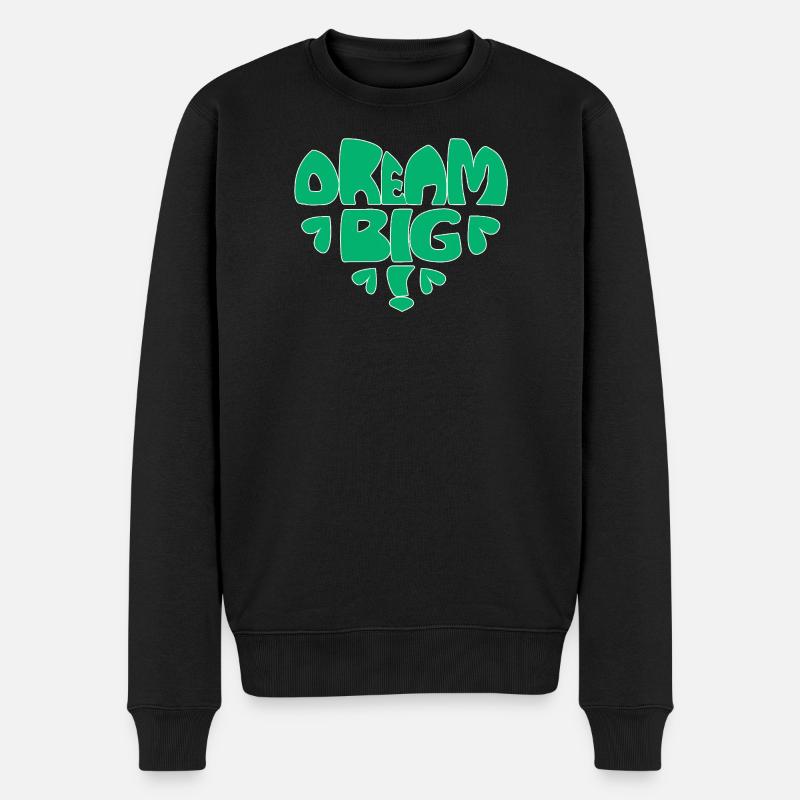 Dream Big! - grün - Männer Premium Bio Pullover - Schwarz