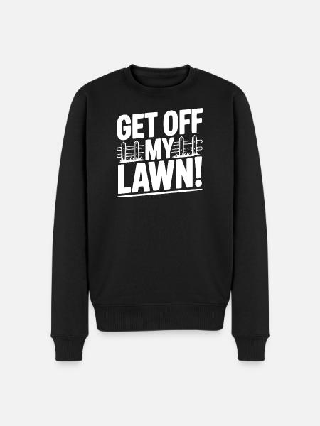 Get Off My Lawn! - Men's Premium Organic Jumper - black