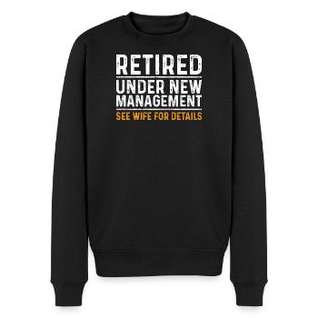 Funny Retirement Gift Under New Management - Men's Premium Organic Jumper - black - Front - Nico (187cm)