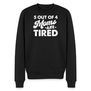5 von 4 Müttern sind müde, lustiger Mama-Humor - Männer Premium Bio Pullover - Schwarz - Vorne - Nico (187cm)