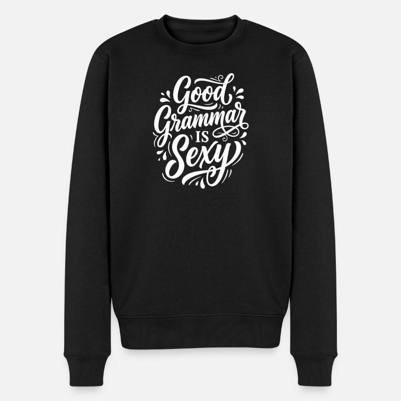 Gute Grammatik ist Sexy – Statement - Männer Premium Bio Pullover - Schwarz