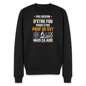 Pas besoin d'être fou pour prof SVT - Pull Premium bio Homme - noir - Devant - Nico (187cm)