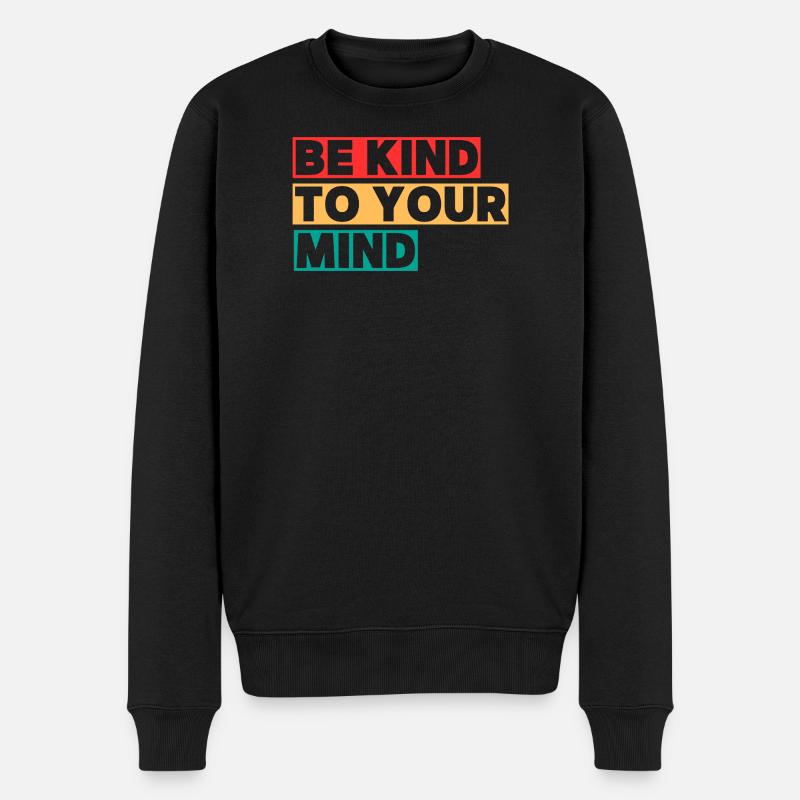 Be Kind to Your Mind - Pull Premium bio Homme - noir