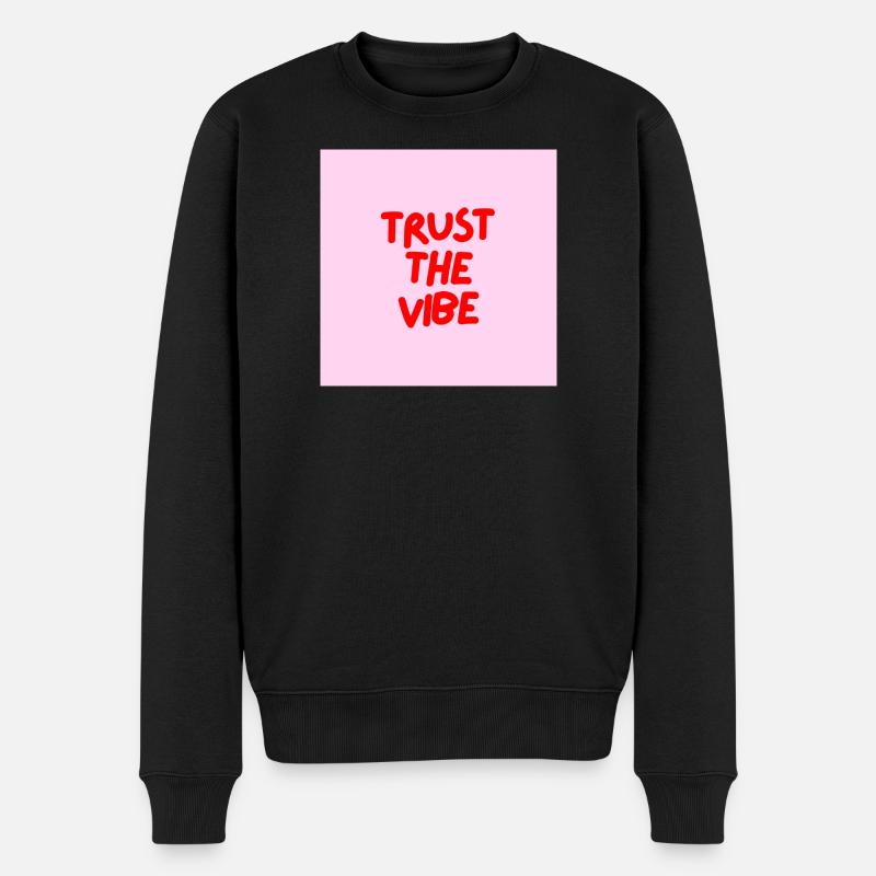 Minimalistisches TRUST THE VIBE Grafik-T-Design - Männer Premium Bio Pullover - Schwarz