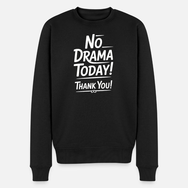 Pas de drame aujourd’hui – merci ! - Pull Premium bio Homme - noir