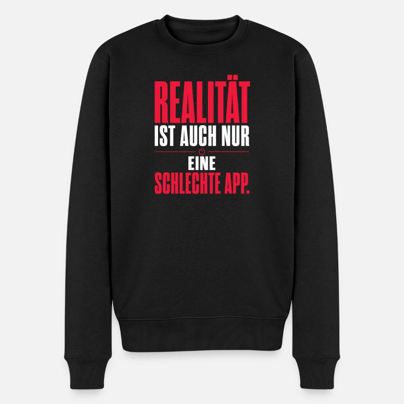 Realität Als Schlechte App - Männer Premium Bio Pullover - Schwarz