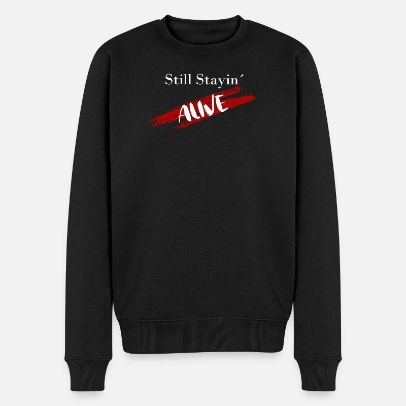 Still Stayin´ - Männer Premium Bio Pullover - Schwarz