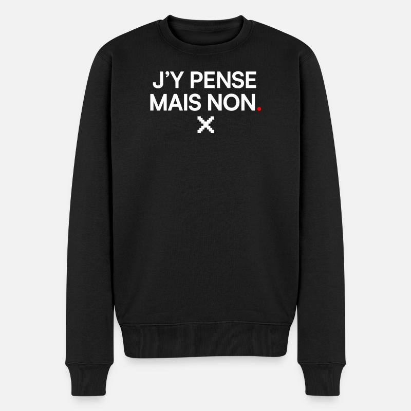 ICH DENKE DARÜBER NACH, ABER NICHT Fauler Humor - Männer Premium Bio Pullover - Schwarz