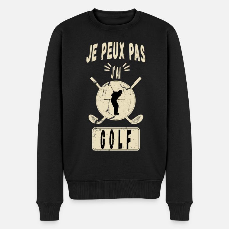 J'peux Pas J'ai Golf - Idée Cadeau Golfeur Golf - Pull Premium bio Homme - noir