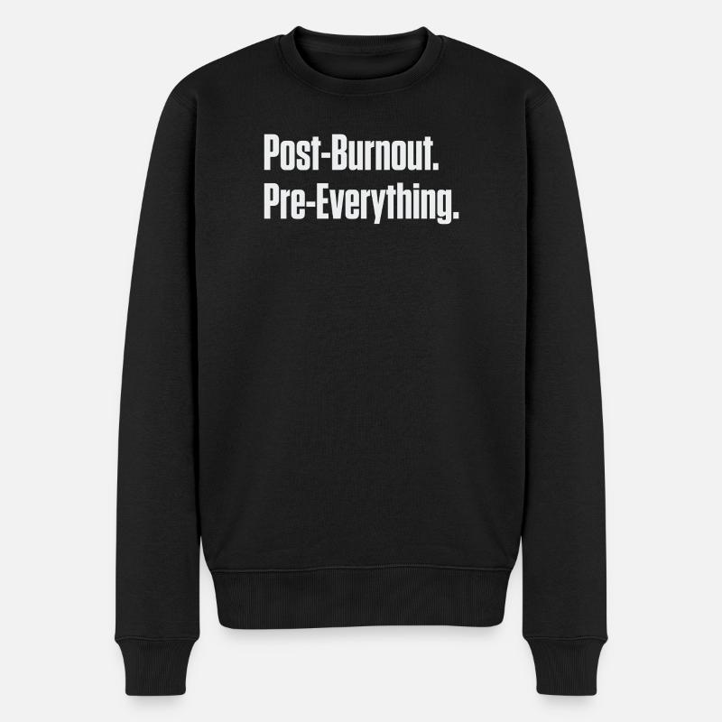 Post-Burnout Pre-Everything - Men's Premium Organic Jumper - black