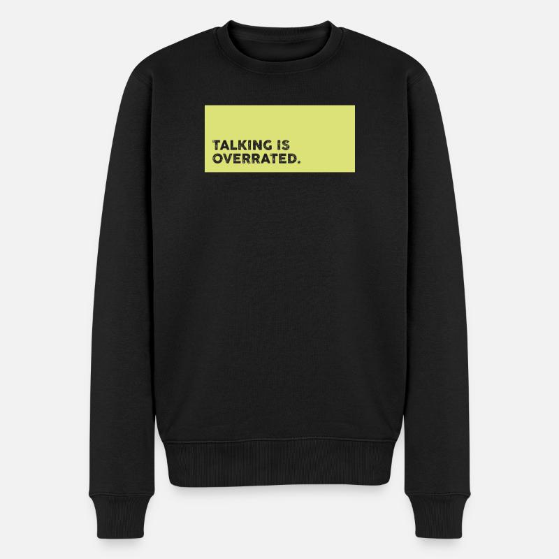 Reden Überbewertet – Schweigen ist Gold Statement - Männer Premium Bio Pullover - Schwarz
