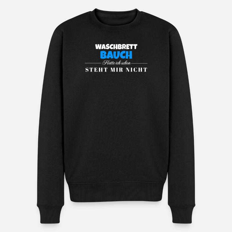 Waschbrett Bauch Spruch – Steht Mir Nicht - Männer Premium Bio Pullover - Schwarz