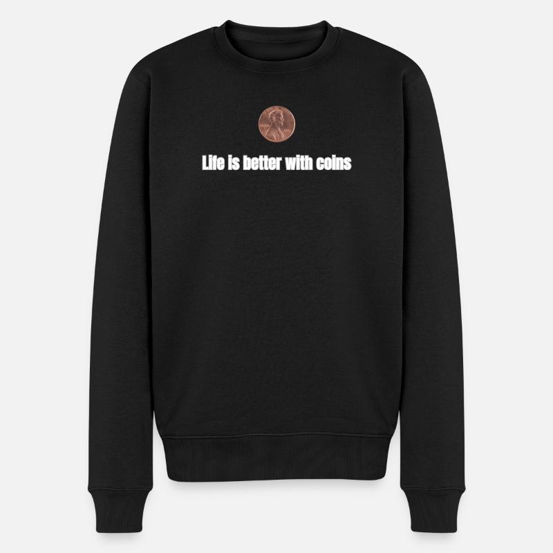 Life is better with Coins  - Männer Premium Bio Pullover - Schwarz