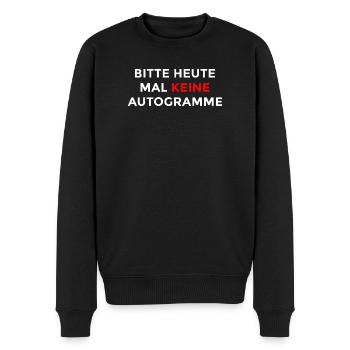 Bitte heute mal keine Autogramme – Ironischer Spru - Männer Premium Bio Pullover - Schwarz - Vorne - Nico (187cm)