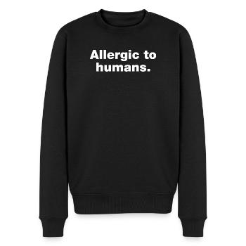 Allergisch gegen Menschen - Männer Premium Bio Pullover - Schwarz - Vorne - Nico (187cm)