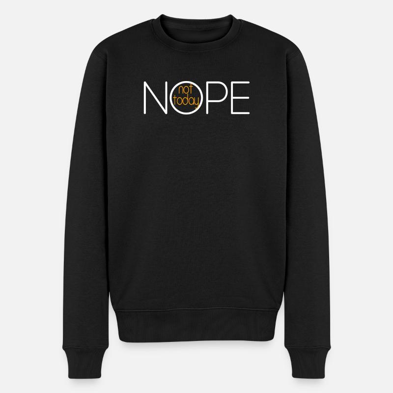 NOPE NOT TODAY V3 - Men's Premium Organic Jumper - black