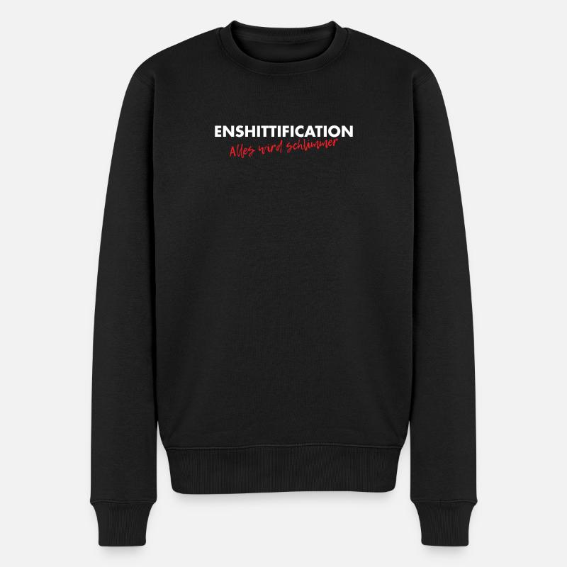 Enshittification - alles wird schlimmer! - Männer Premium Bio Pullover - Schwarz