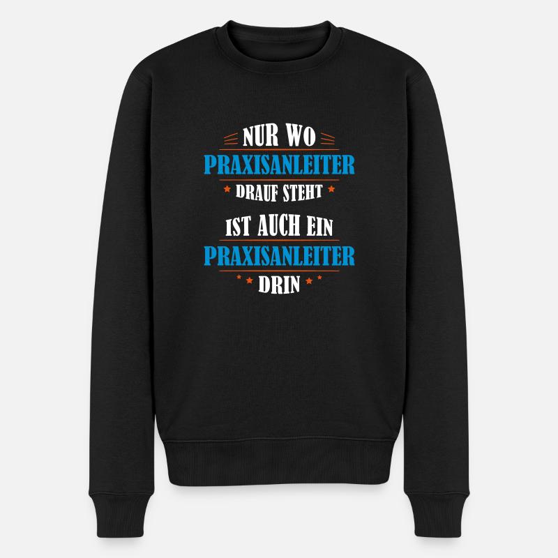Praxisanleiter Beruf Geschenk - Männer Premium Bio Pullover - Schwarz