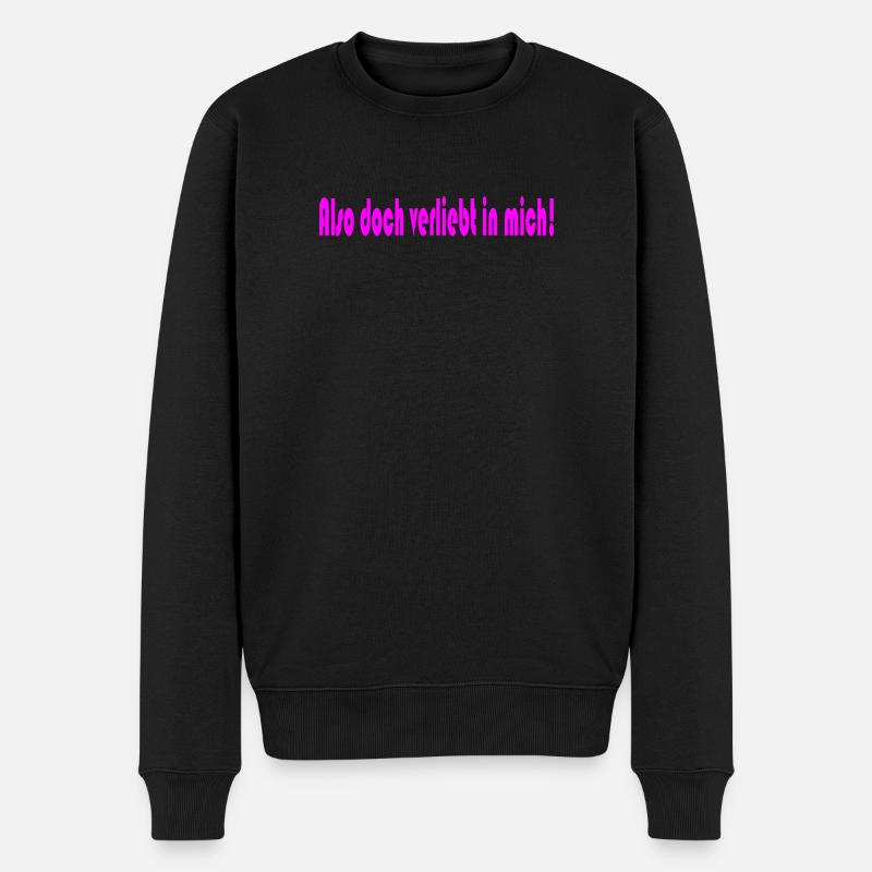 Also doch verliebt in mich! - Männer Premium Bio Pullover - Schwarz