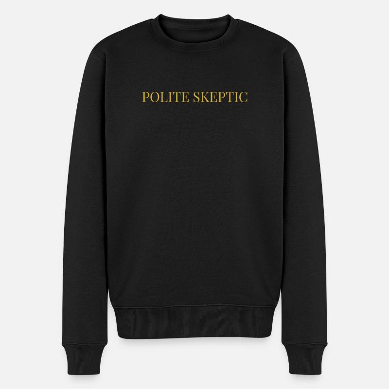 Höflicher Skeptiker | Eleganter intellektueller Sarkasmus-Tippfehler - Männer Premium Bio Pullover - Schwarz