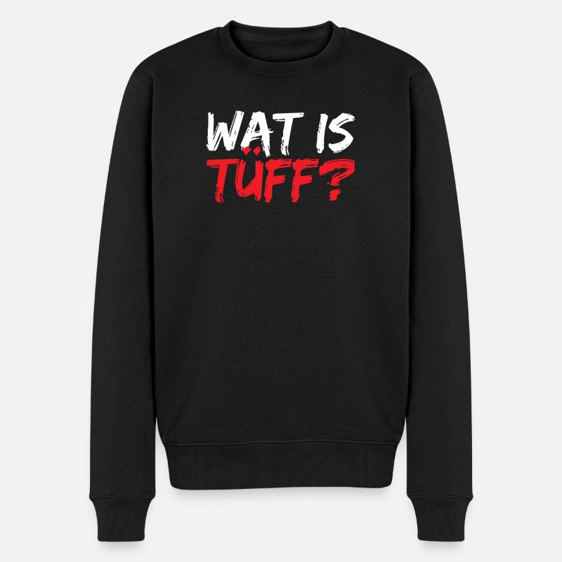 Wat is Tüff - Männer Premium Bio Pullover - Schwarz