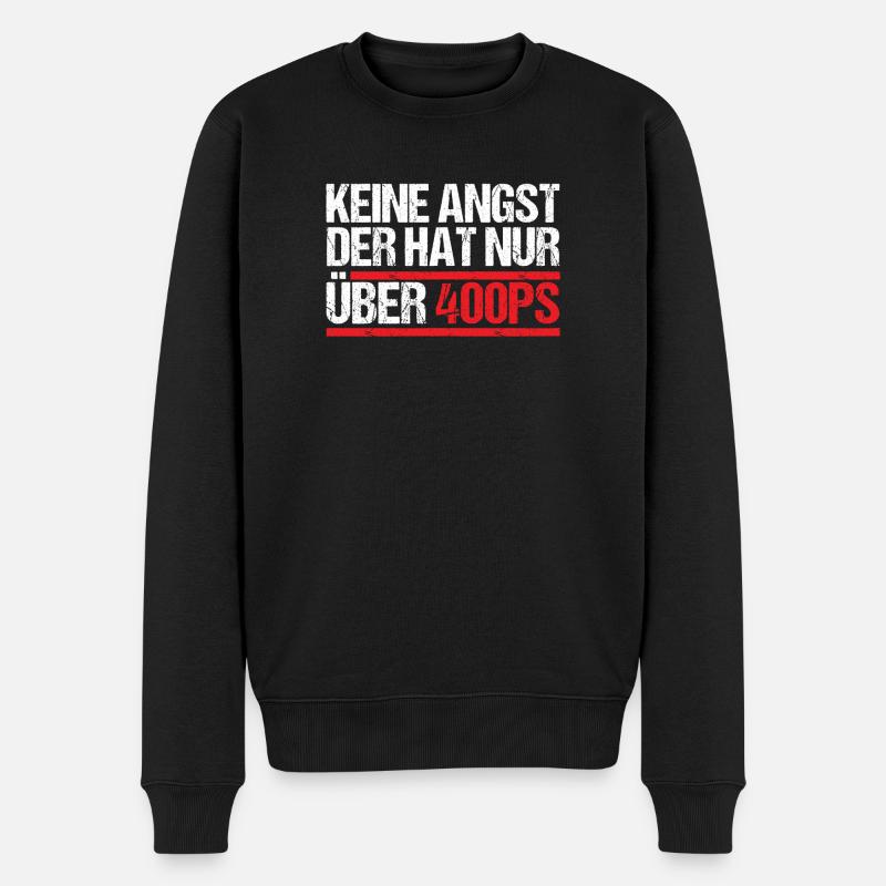 Keine Angst der hat nur über 400 PS - Männer Premium Bio Pullover - Schwarz
