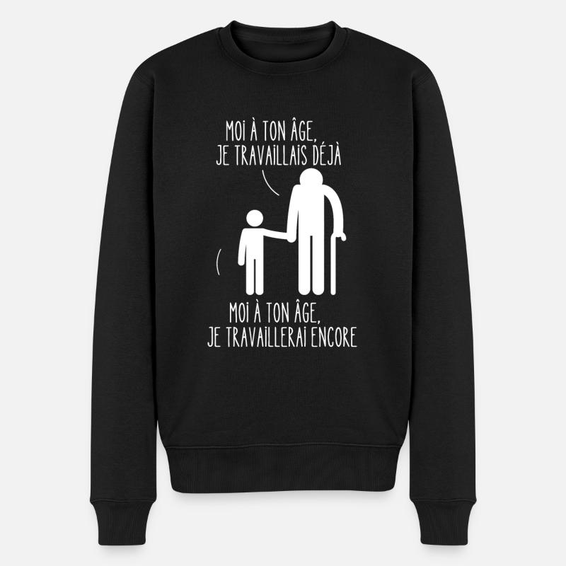 moi à ton âge je travaillais déjà - Pull Premium bio Homme - noir