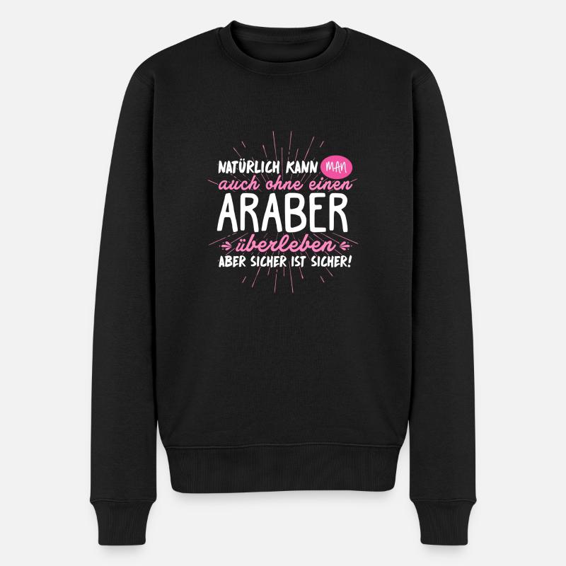 Niemals ohne ARABER - Männer Premium Bio Pullover - Schwarz