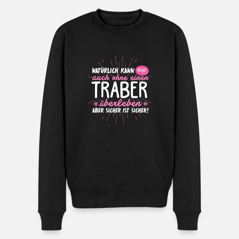 Niemals ohne TRABER - Männer Premium Bio Pullover - Schwarz