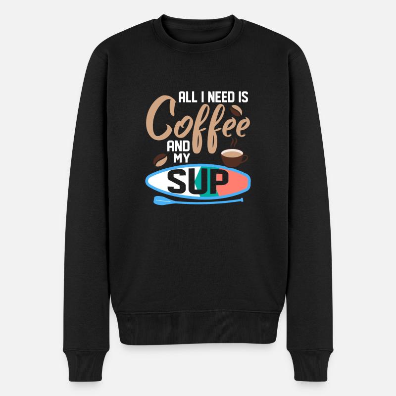 All I Need Is Coffee And My SUP Stand Up Paddling - Männer Premium Bio Pullover - Schwarz